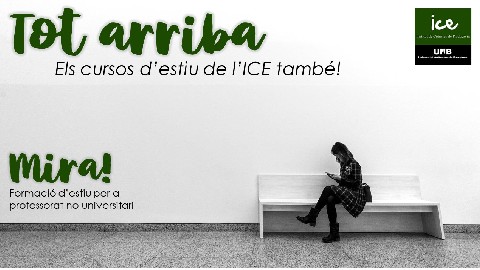 Tot arriba, els cursos d'estiu de l'ICE també!